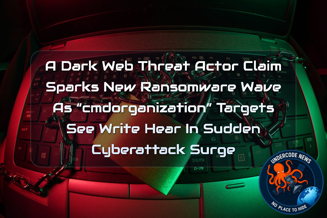a DarkWeb threat actor Claim Sparks New Ransomware Wave as “cmdorganization” Targets SeeWriteHear in Sudden Cyberattack Surge