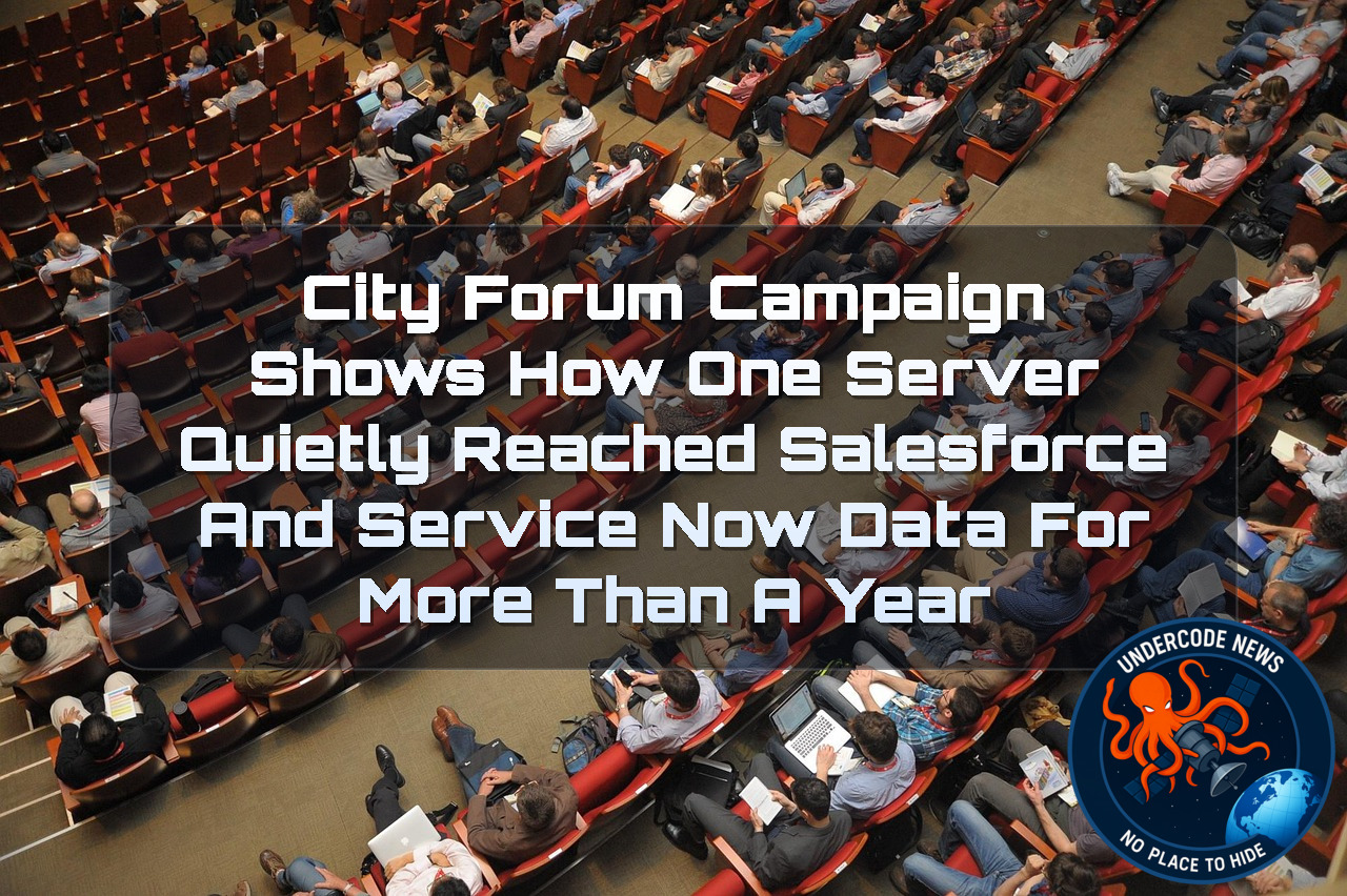 City Forum Campaign Shows How One Server Quietly Reached Salesforce and ServiceNow Data for More Than a Year + Video