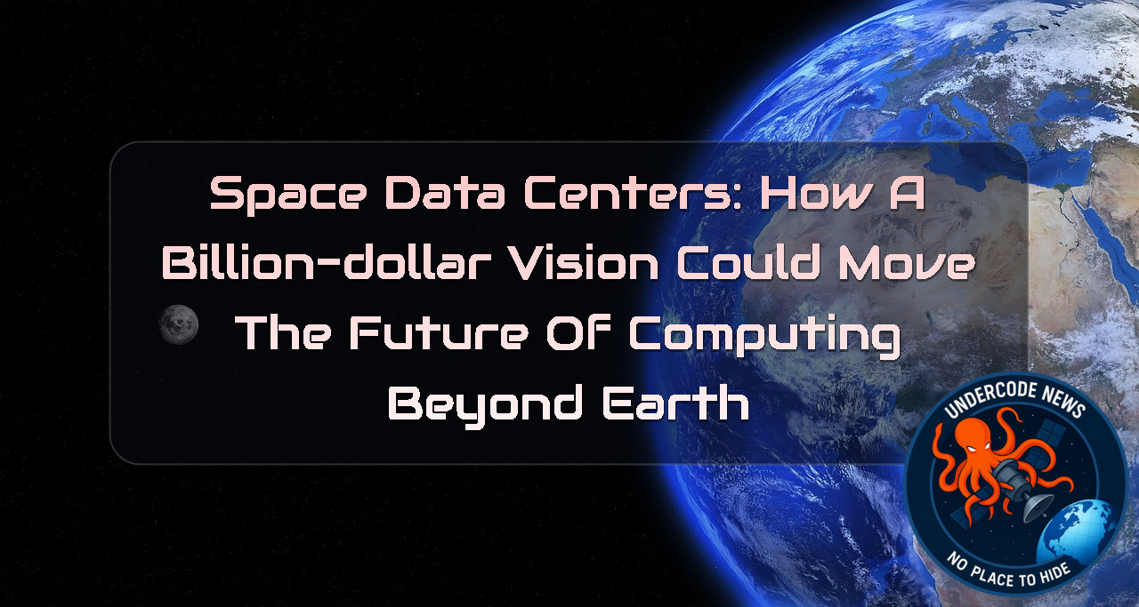 Space Data Centers: How a Billion-Dollar Vision Could Move the Future of Computing Beyond Earth + Video