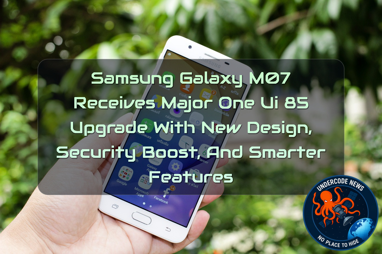 Samsung Galaxy M07 Receives Major One UI 85 Upgrade With New Design, Security Boost, and Smarter Features + Video