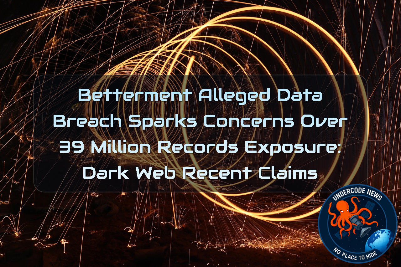 Betterment Alleged Data Breach Sparks Concerns Over 39 Million Records Exposure: Dark Web Recent Claims + Video