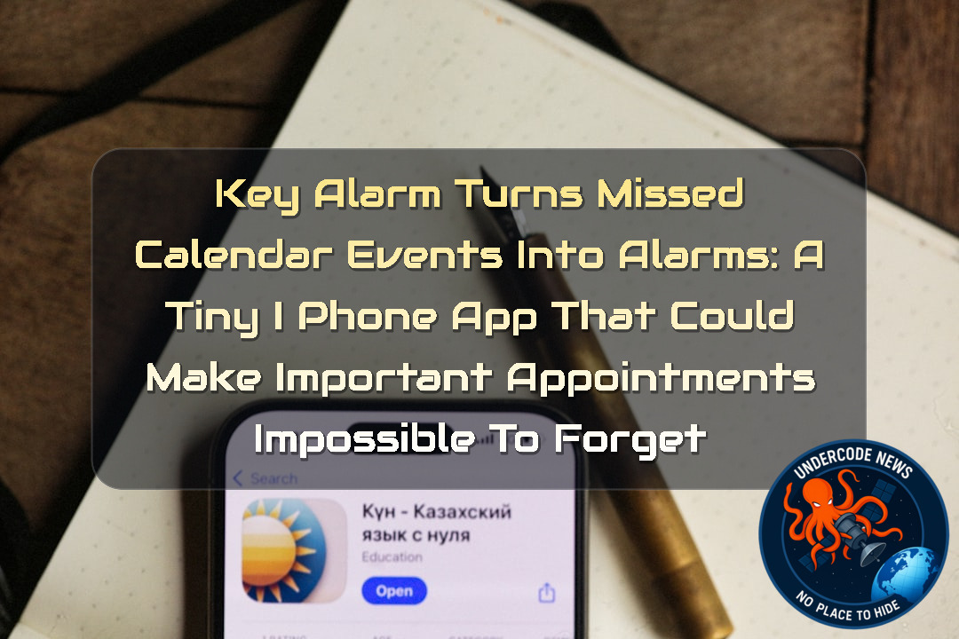KeyAlarm Turns Missed Calendar Events Into Alarms: A Tiny iPhone App That Could Make Important Appointments Impossible to
