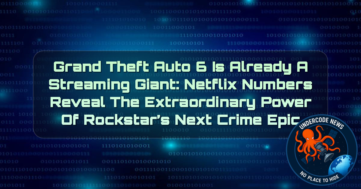 Grand Theft Auto 6 Is Already a Streaming Giant: Netflix Numbers Reveal the Extraordinary Power of Rockstar’s Next Crime Epic + Video