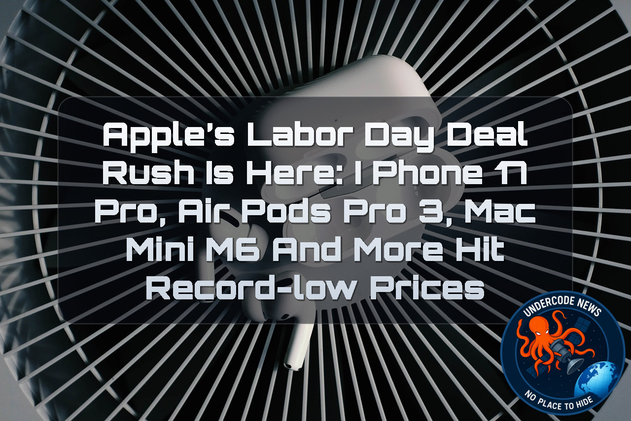 Apple’s Labor Day Deal Rush Is Here: iPhone 17 Pro, AirPods Pro 3, Mac mini M6 and More Hit Record-Low Prices + Video