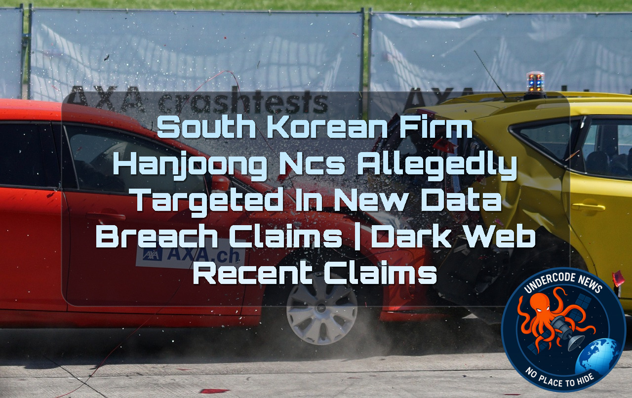 South Korean Firm Hanjoong NCS Allegedly Targeted in New Data Breach Claims | Dark Web Recent Claims + Video