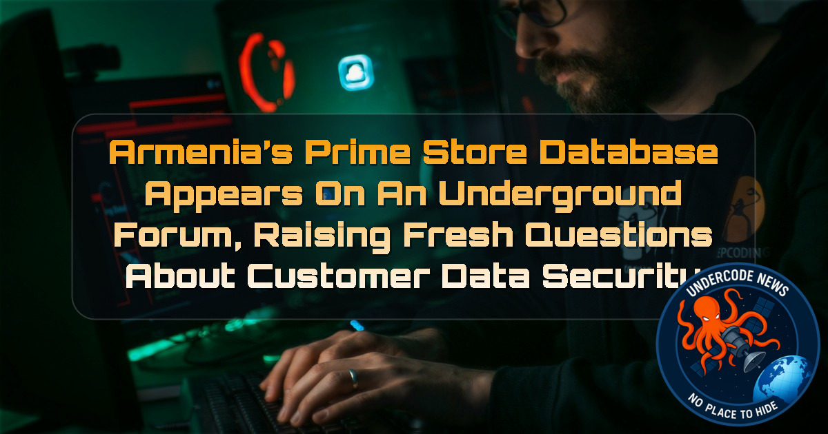 Armenia’s PrimeStore Database Appears on an Underground Forum, Raising Fresh Questions About Customer Data Security + Video
