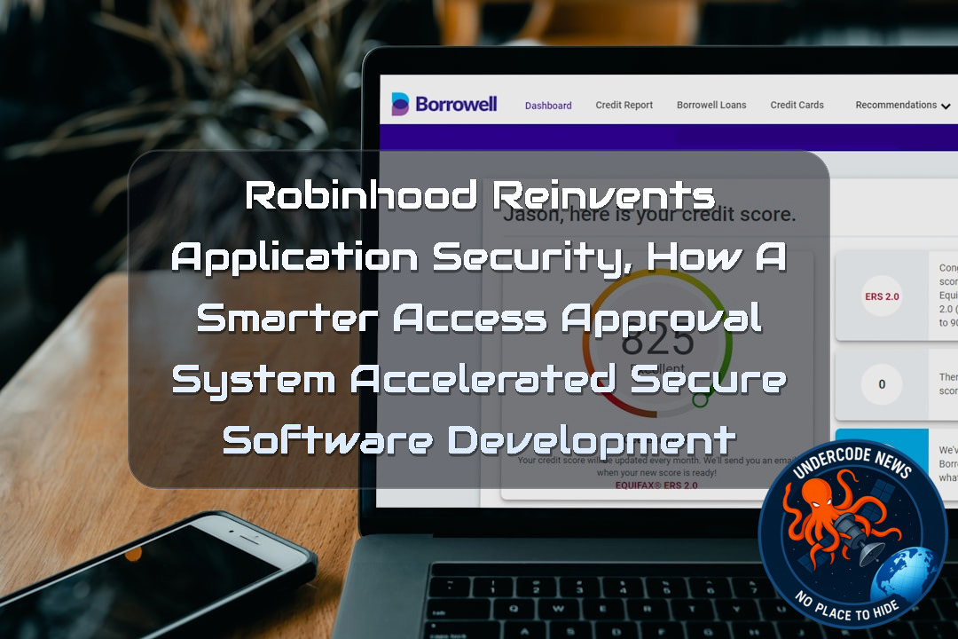 Robinhood Reinvents Application Security, How a Smarter Access Approval System Accelerated Secure Software Development + Video