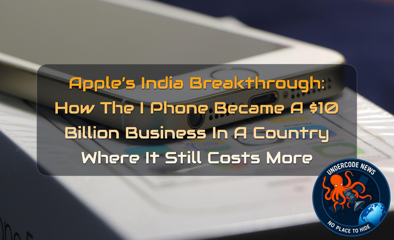 Apple’s India Breakthrough: How the iPhone Became a 0 Billion Business in a Country Where It Still Costs More + Video
