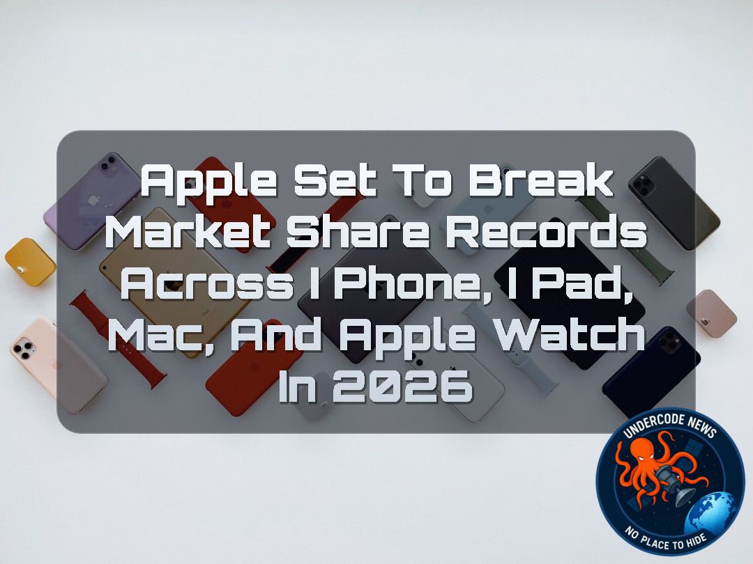 Apple Set to Break Market Share Records Across iPhone, iPad, Mac, and Apple Watch in 2026 + Video