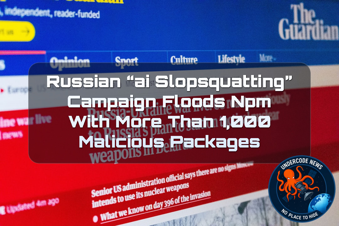Russian “AI Slopsquatting” Campaign Floods npm With More Than 1,000 Malicious Packages