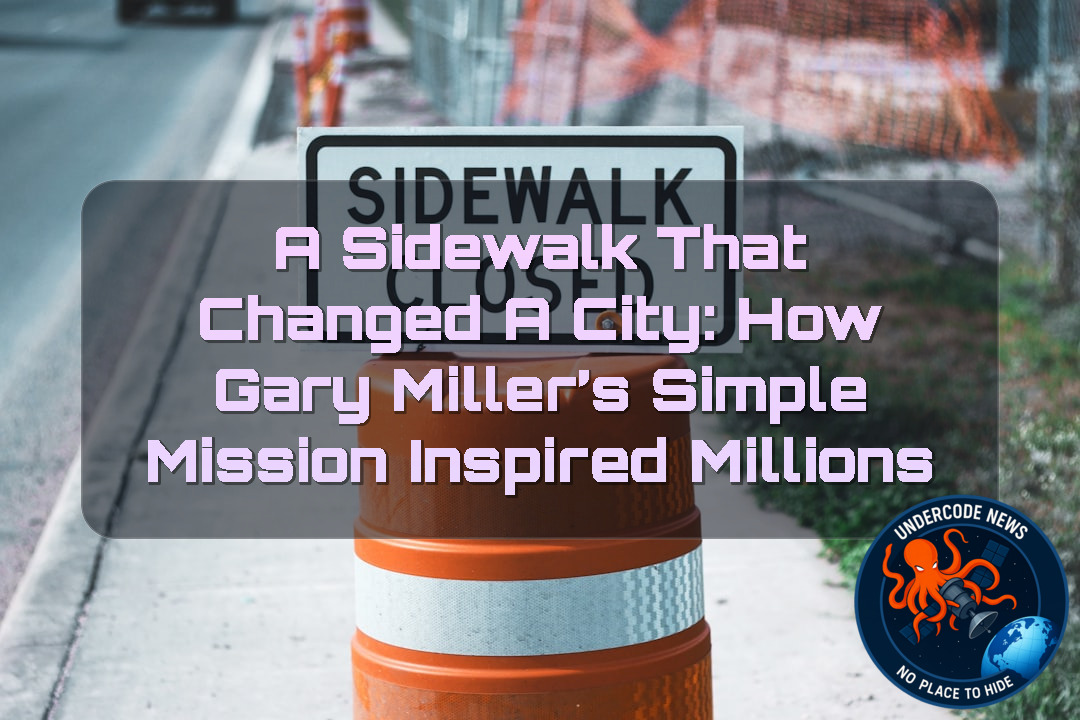 A Sidewalk That Changed a City: How Gary Miller’s Simple Mission Inspired Millions + Video