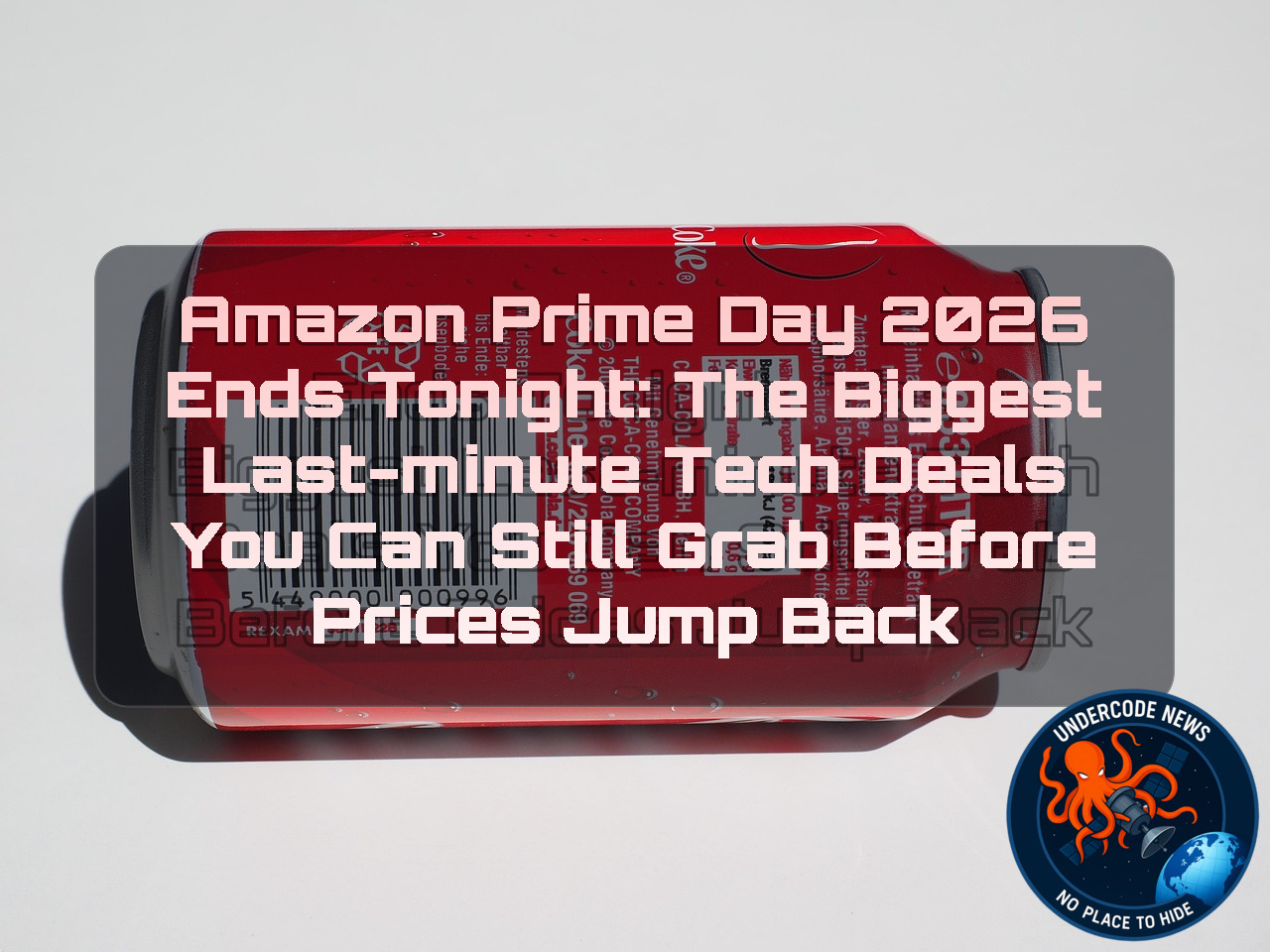 Amazon Prime Day 2026 Ends Tonight: The Biggest Last-Minute Tech Deals You Can Still Grab Before Prices Jump Back + Video