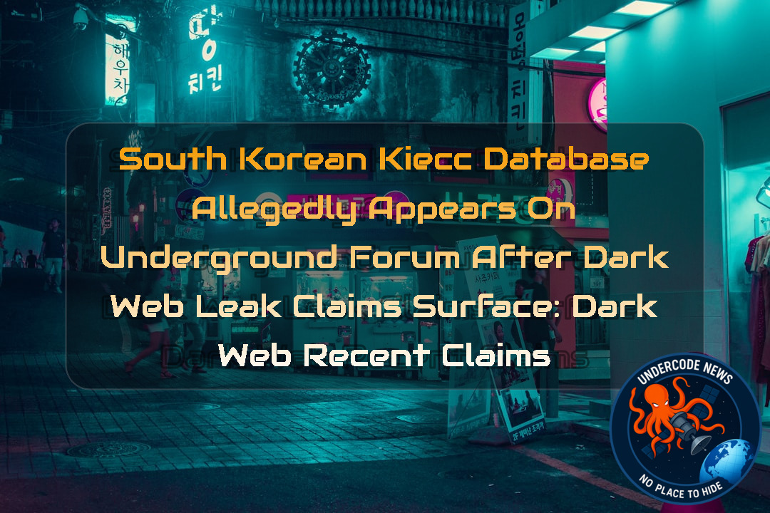 South Korean KIECC Database Allegedly Appears on Underground Forum After Dark Web Leak Claims Surface: Dark Web recent claims + Video
