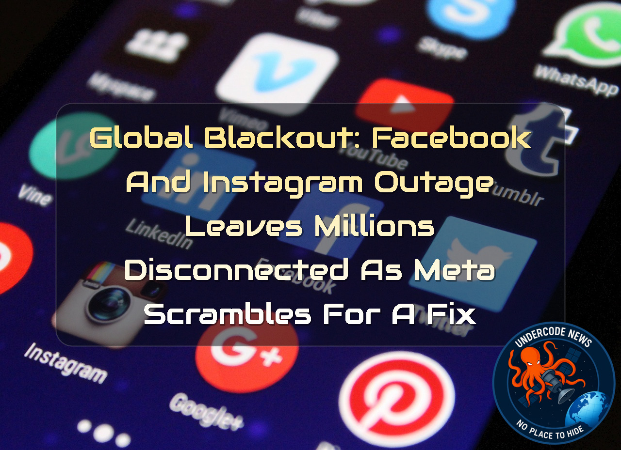 Global Blackout: Facebook and Instagram Outage Leaves Millions Disconnected as Meta Scrambles for a Fix