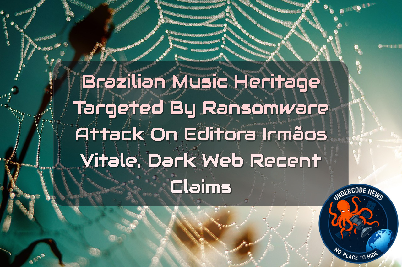 Brazilian Music Heritage Targeted by Ransomware Attack on Editora Irmãos Vitale, Dark Web recent claims + Video