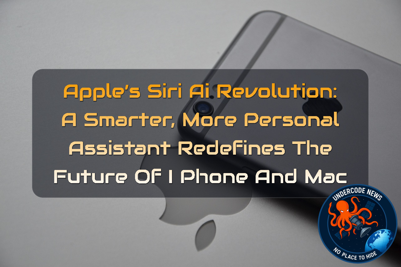 Apple’s Siri AI Revolution: A Smarter, More Personal Assistant Redefines the Future of iPhone and Mac + Video