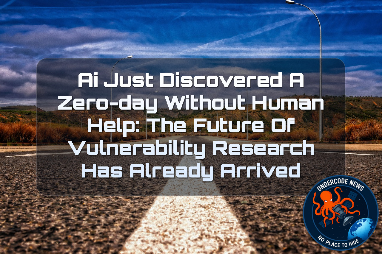 AI Just Discovered a Zero-Day Without Human Help: The Future of Vulnerability Research Has Already Arrived + Video