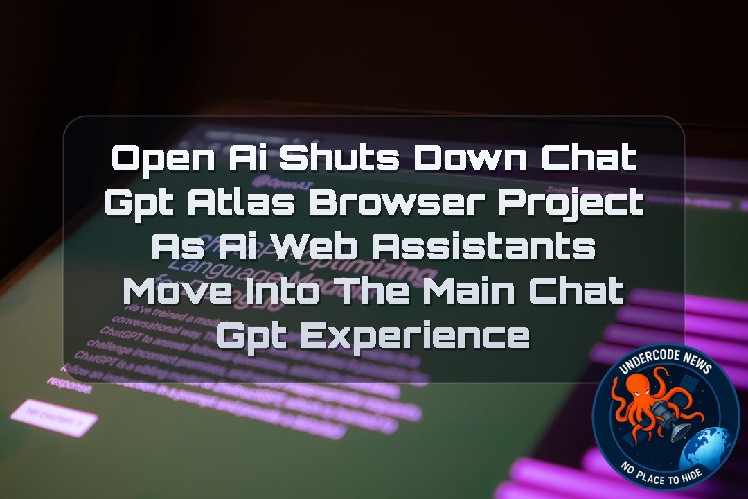 OpenAI Shuts Down ChatGPT Atlas Browser Project as AI Web Assistants Move Into the Main ChatGPT Experience + Video