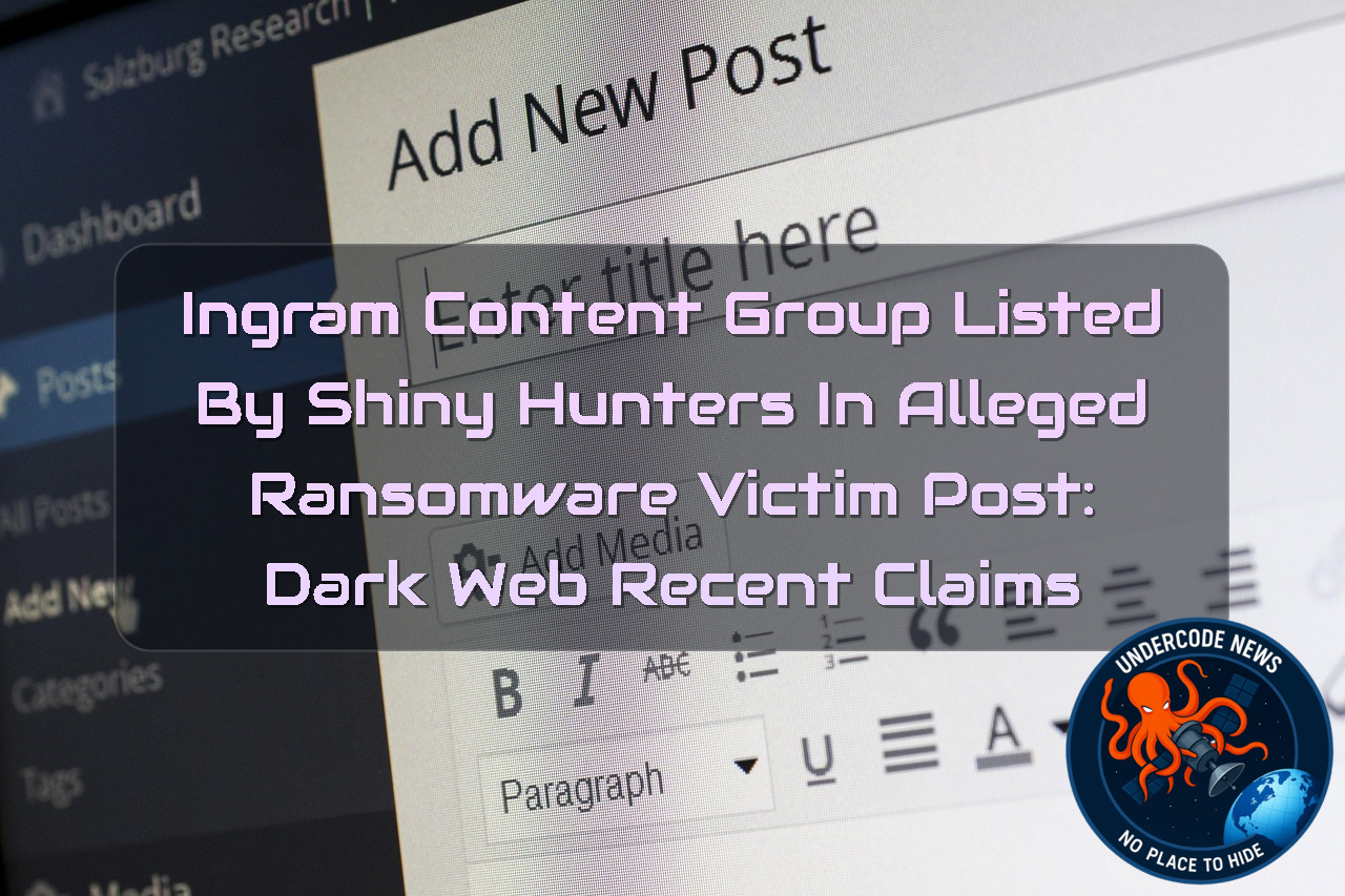 Ingram Content Group Listed by ShinyHunters in Alleged Ransomware Victim Post: Dark Web Recent Claims + Video