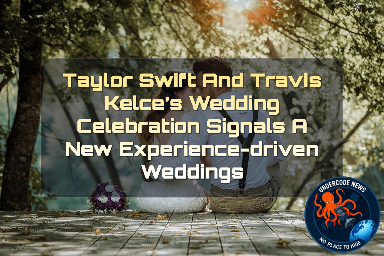 Taylor Swift and Travis Kelce’s Wedding Celebration Signals a New Experience-Driven Weddings + Video