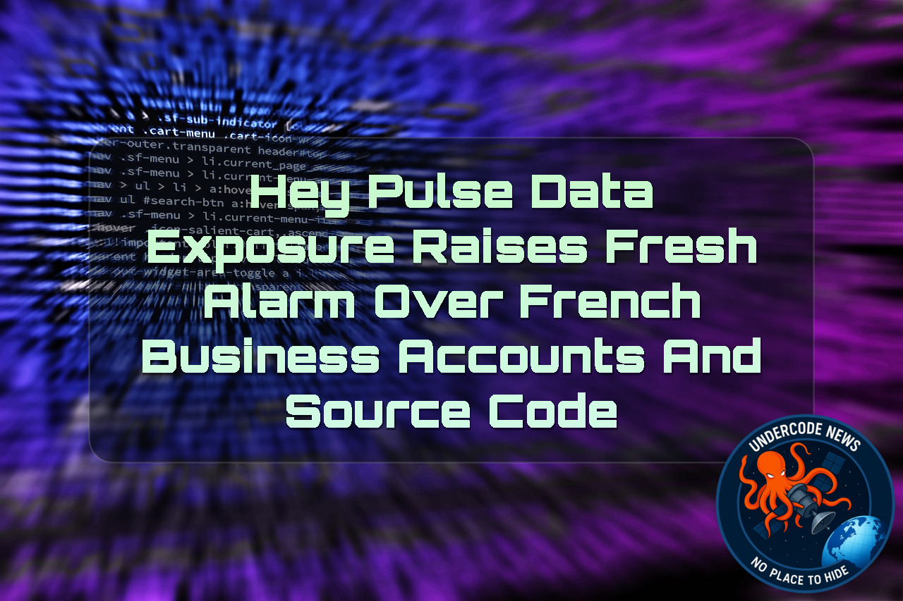 HeyPulse Data Exposure Raises Fresh Alarm Over French Business Accounts and Source Code + Video
