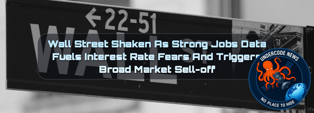 Wall Street Shaken as Strong Jobs Data Fuels Interest Rate Fears and Triggers Broad Market Sell-Off + Video
