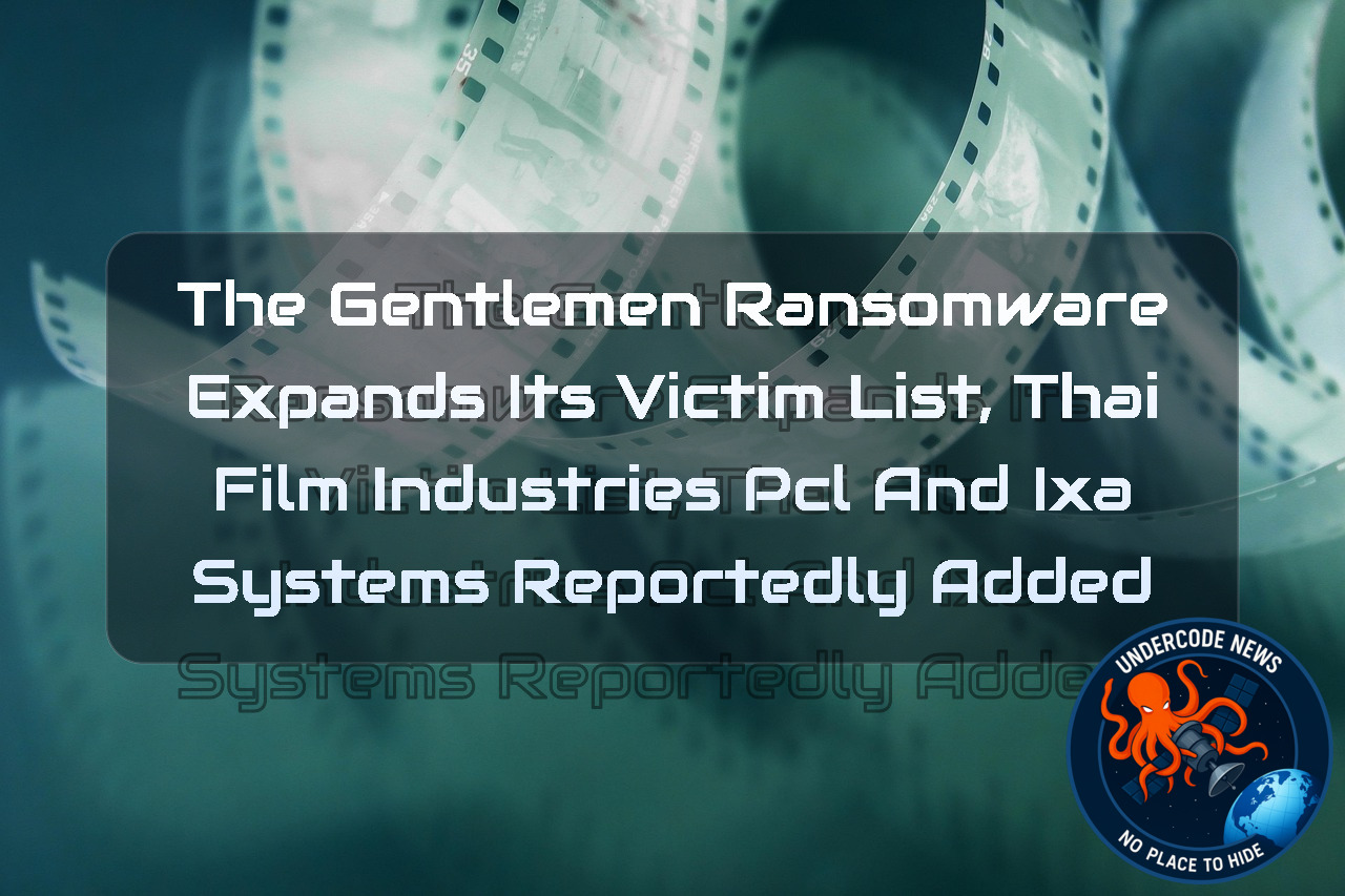 TheGentlemen Ransomware Expands Its Victim List, Thai Film Industries PCL and Ixa Systems Reportedly Added + Video
