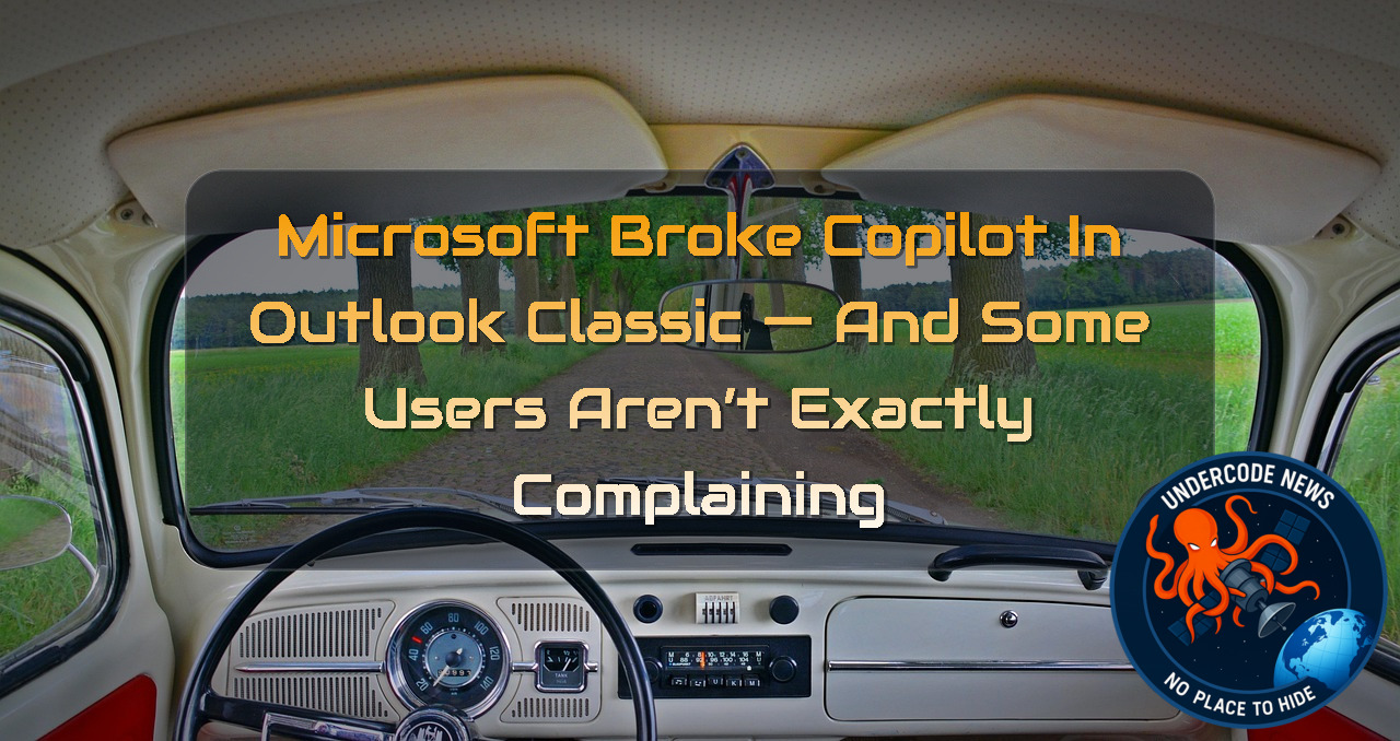Microsoft Broke Copilot in Outlook Classic — and Some Users Aren’t Exactly Complaining + Video