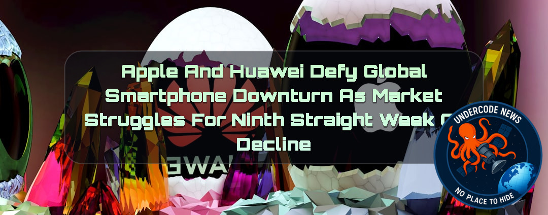 Apple and Huawei Defy Global Smartphone Downturn as Market Struggles for Ninth Straight Week of Decline + Video