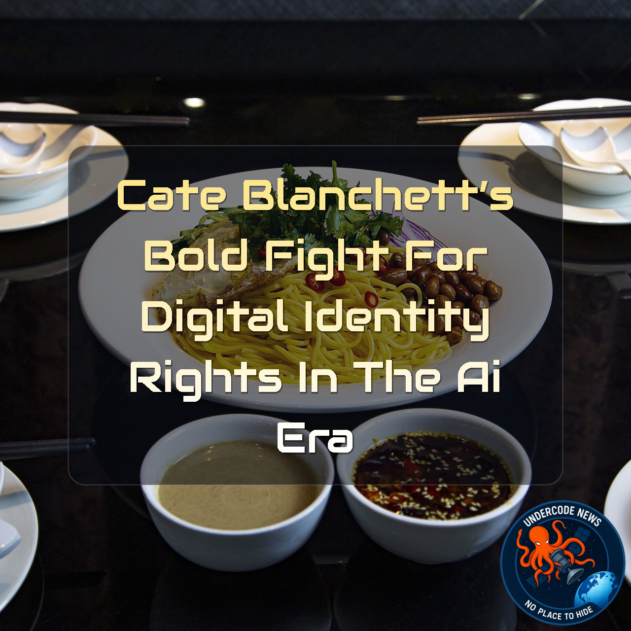 Cate Blanchett’s Bold Fight for Digital Identity Rights in the AI Era + Video