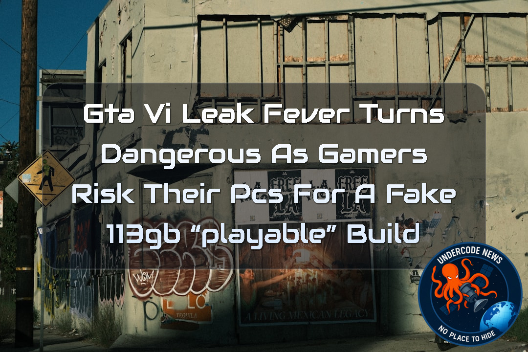 GTA VI Leak Fever Turns Dangerous as Gamers Risk Their PCs for a Fake 113GB “Playable” Build