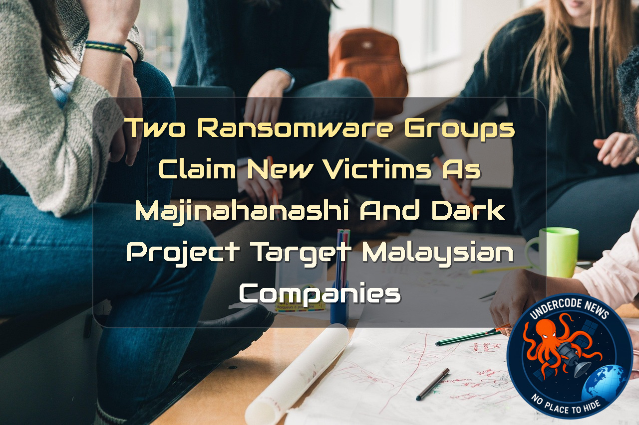 Two Ransomware Groups Claim New Victims as Majinahanashi and Dark Project Target Malaysian Companies + Video