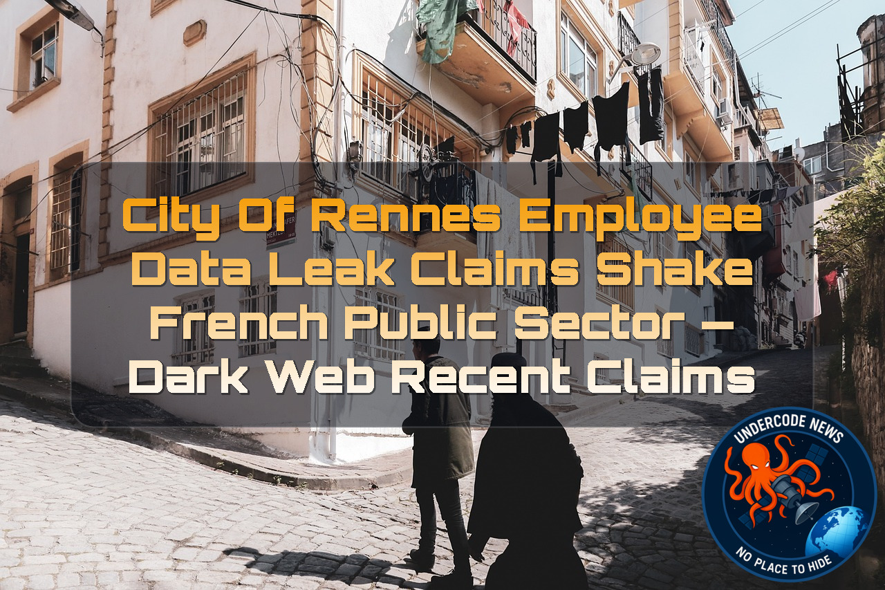 City of Rennes Employee Data Leak Claims Shake French Public Sector — Dark Web recent claims + Video