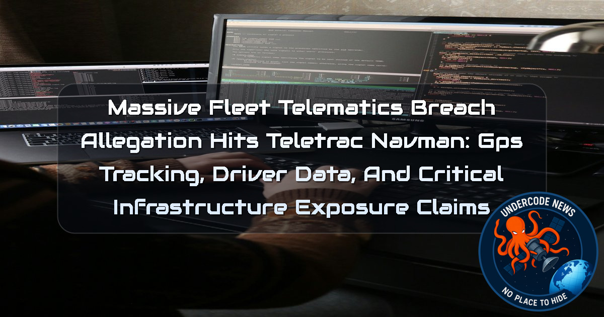 Massive Fleet Telematics Breach Allegation Hits Teletrac Navman: GPS Tracking, Driver Data, and Critical Infrastructure Exposure Claims + Video