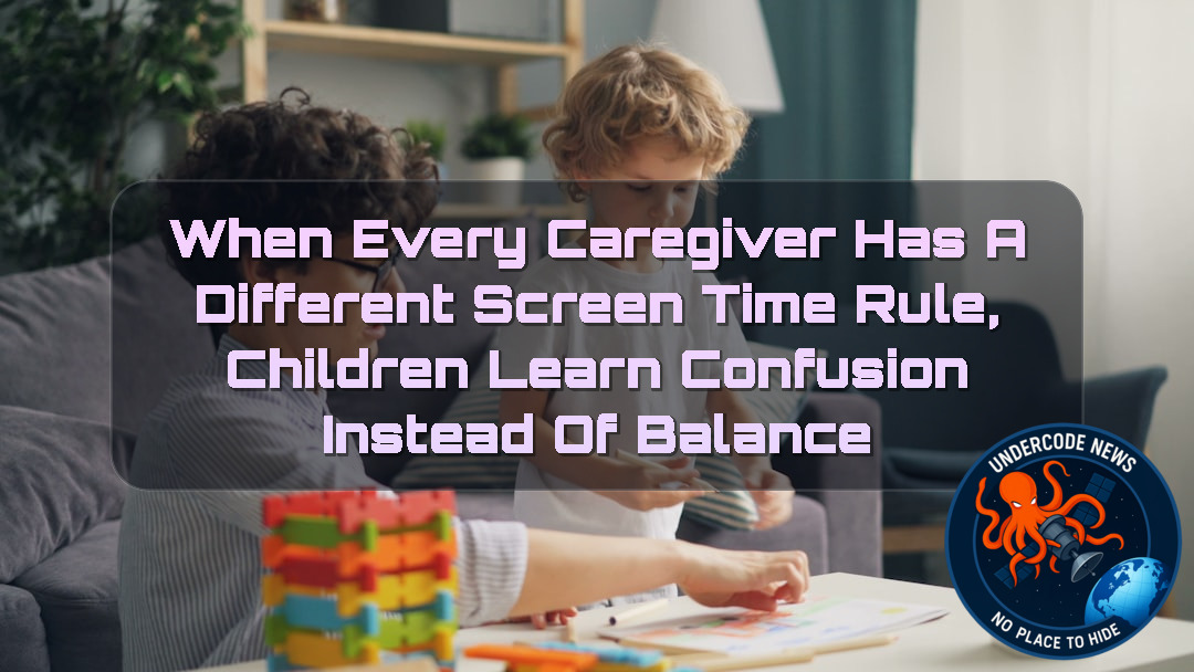 When Every Caregiver Has a Different Screen Time Rule, Children Learn Confusion Instead of Balance + Video