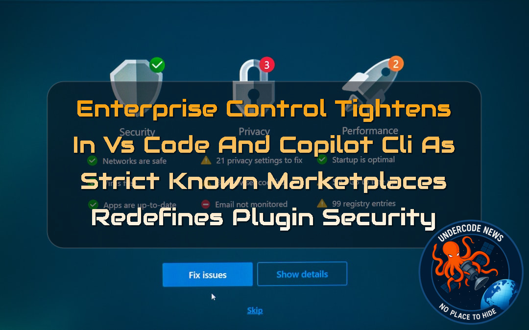 Enterprise Control Tightens in VS Code and Copilot CLI as strictKnownMarketplaces Redefines Plugin Security + Video