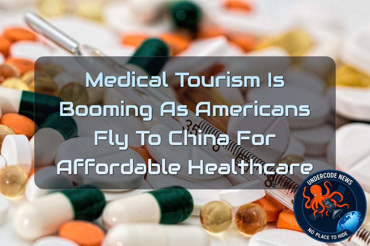 Medical Tourism Is Booming as Americans Fly to China for Affordable Healthcare + Video