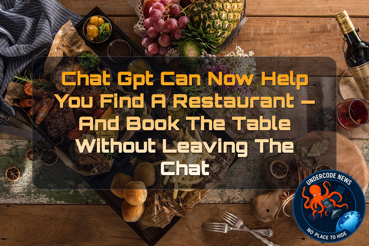 ChatGPT Can Now Help You Find a Restaurant — and Book the Table Without Leaving the Chat + Video