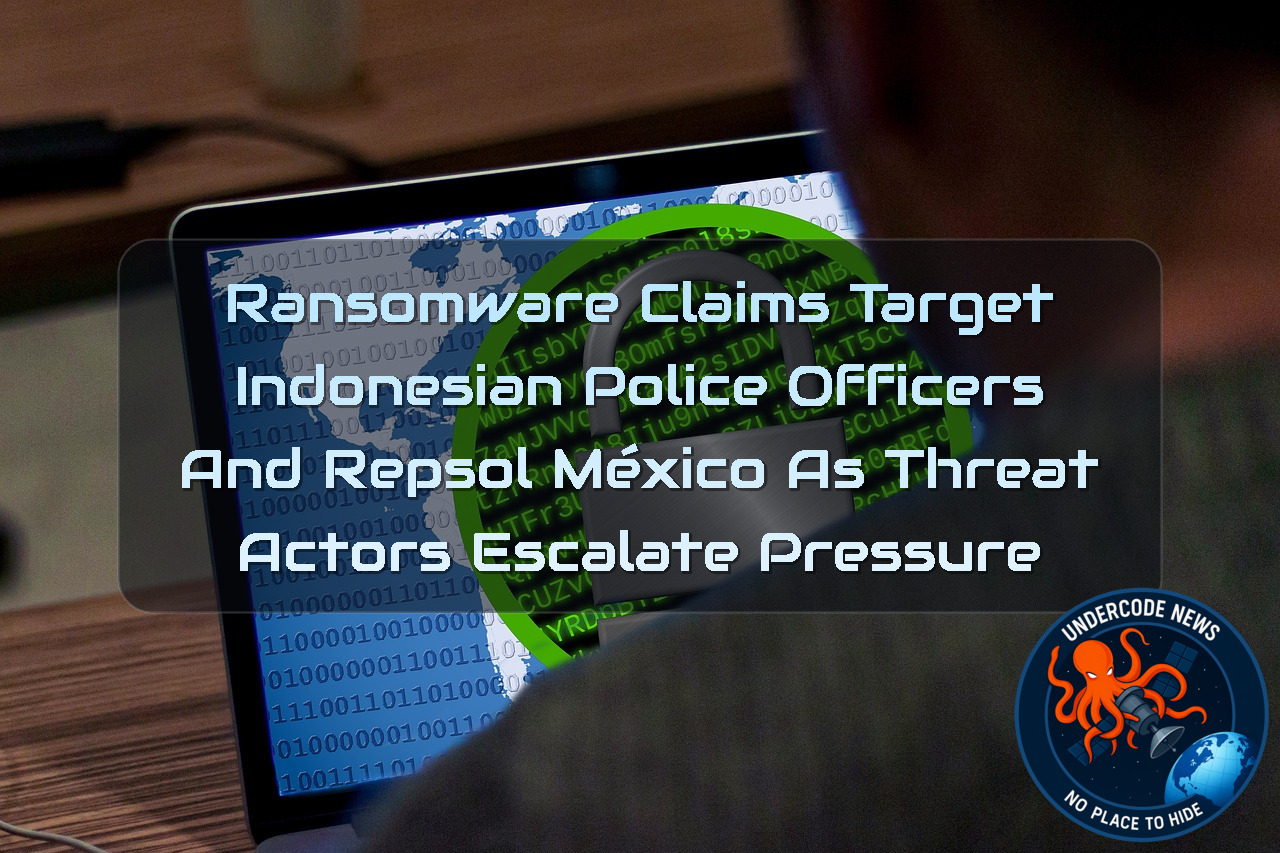 Ransomware Claims Target Indonesian Police Officers and Repsol México as Threat Actors Escalate Pressure + Video