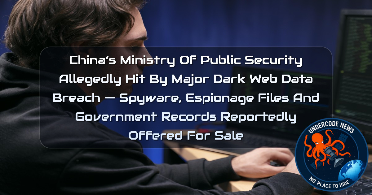 China’s Ministry of Public Security Allegedly Hit by Major Dark Web Data Breach — Spyware, Espionage Files and Government Records Reportedly Offered for Sale + Video