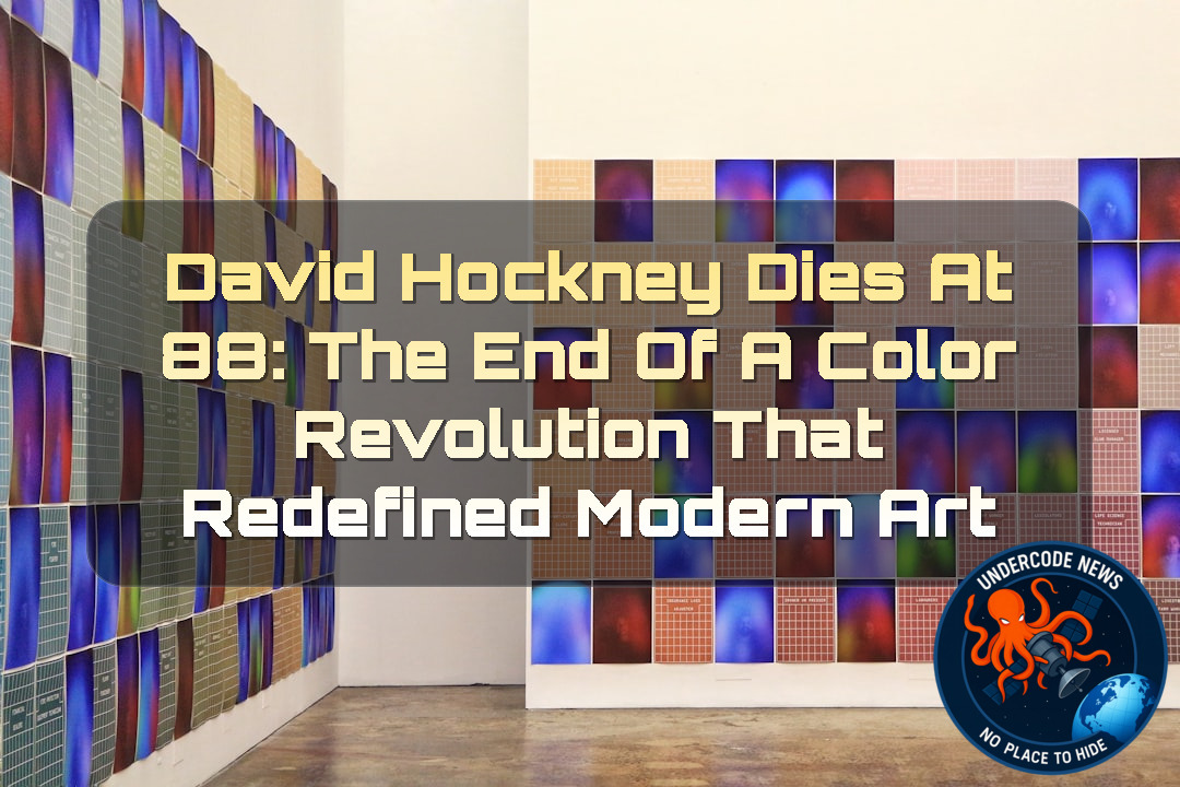David Hockney Dies at 88: The End of a Color Revolution That Redefined Modern Art + Video