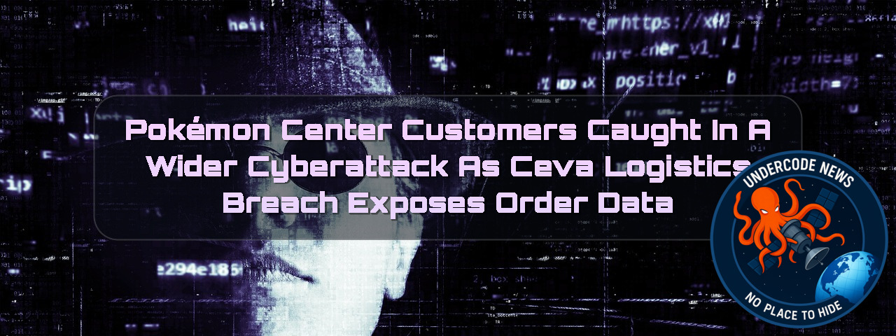 Pokémon Center Customers Caught in a Wider Cyberattack as CEVA Logistics Breach Exposes Order Data