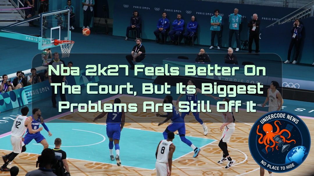 NBA 2K27 Feels Better on the Court, but Its Biggest Problems Are Still Off It + Video