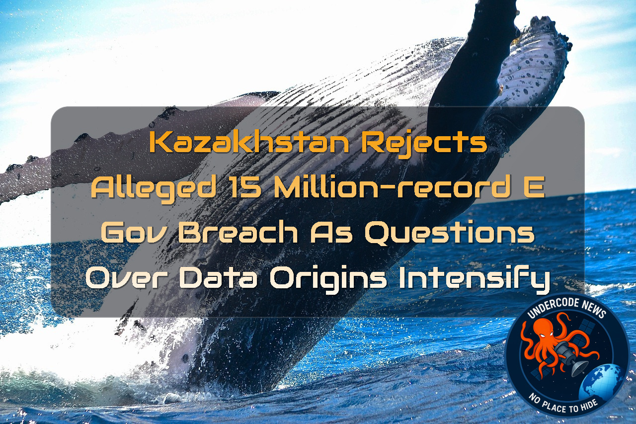 Kazakhstan Rejects Alleged 15 Million-Record eGov Breach as Questions Over Data Origins Intensify + Video
