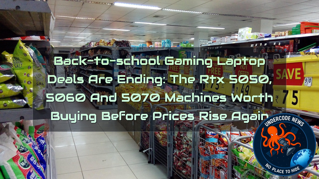Back-to-School Gaming Laptop Deals Are Ending: The RTX 5050, 5060 and 5070 Machines Worth Buying Before Prices Rise Again + Video