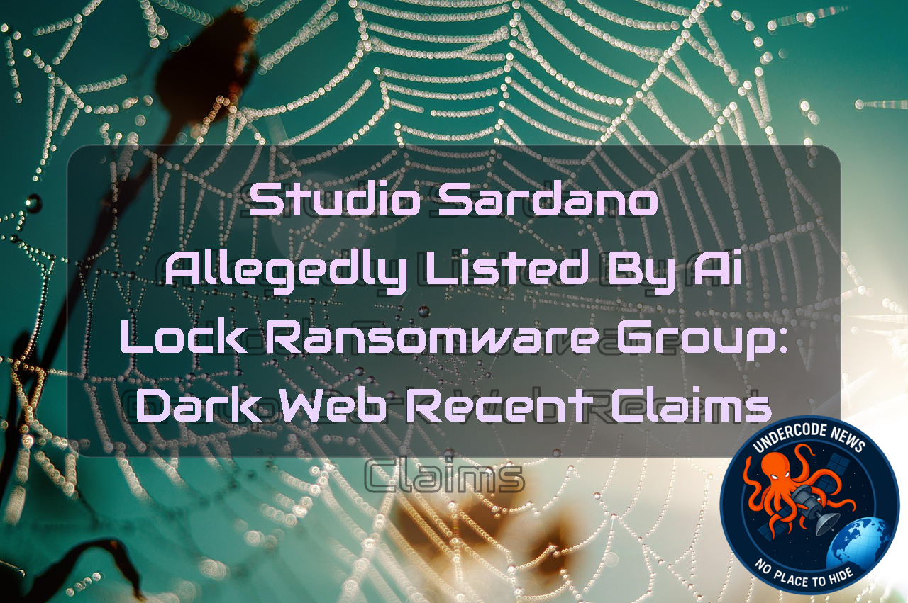 Studio Sardano Allegedly Listed by AiLock Ransomware Group: Dark Web Recent Claims + Video