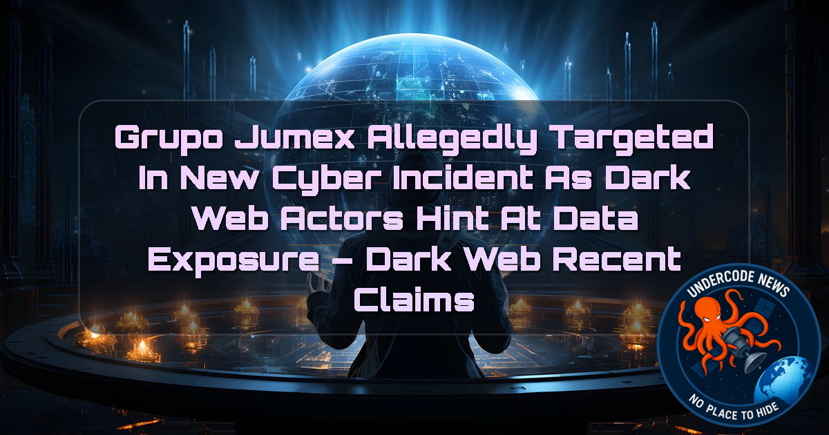 Grupo Jumex Allegedly Targeted in New Cyber Incident as Dark Web Actors Hint at Data Exposure – Dark Web Recent Claims + Video