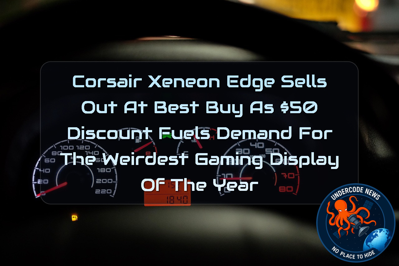 Corsair Xeneon Edge Sells Out at Best Buy as 0 Discount Fuels Demand for the Weirdest Gaming Display of the Year + Video