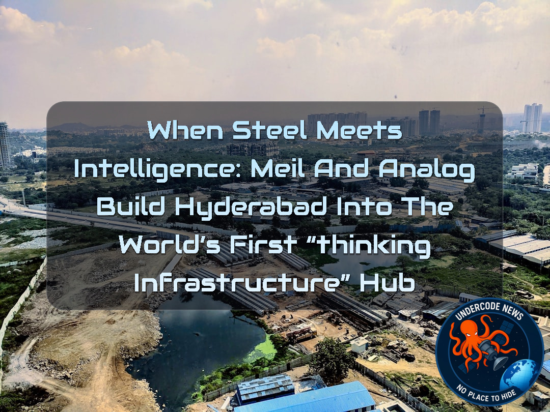 When Steel Meets Intelligence: MEIL and Analog Build Hyderabad Into the World’s First “Thinking Infrastructure” Hub + Video