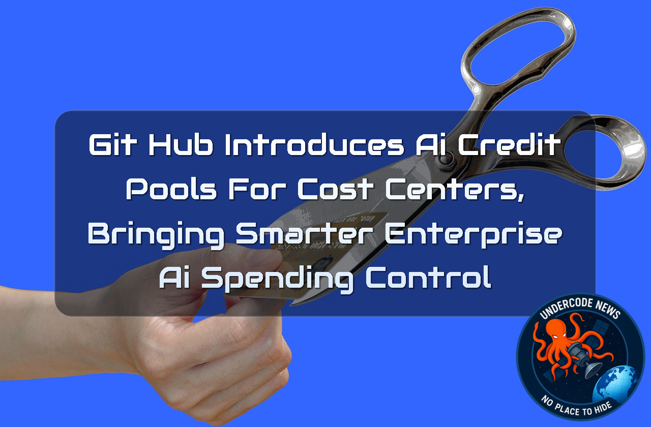 GitHub Introduces AI Credit Pools for Cost Centers, Bringing Smarter Enterprise AI Spending Control + Video